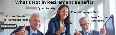 2023 What's Hot in Retirement Benefits