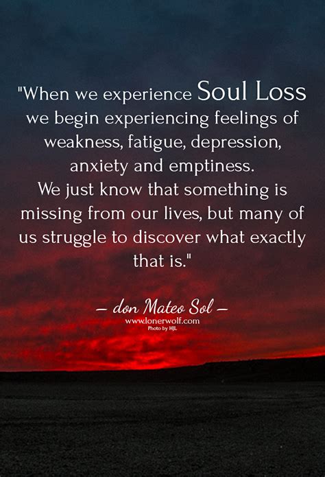 21 Signs You're Experiencing "Soul Loss" | Lost soul quotes, Soul loss, Soul quotes