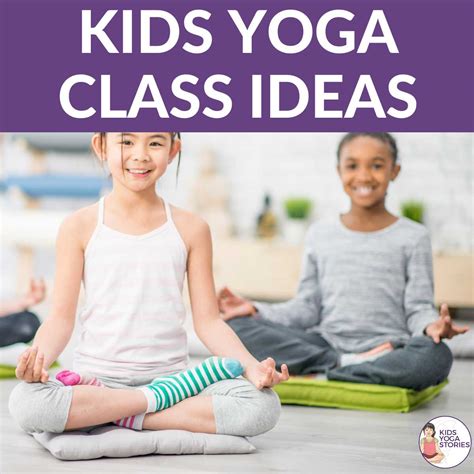 Fun Kids Yoga Class Ideas - Kids Yoga Stories | Yoga and mindfulness resources for kids