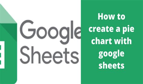 How To Create A Pie Chart With Google Sheets - SheetsTutorial.com