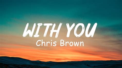 With You - Chris Brown (Lyrics) - YouTube