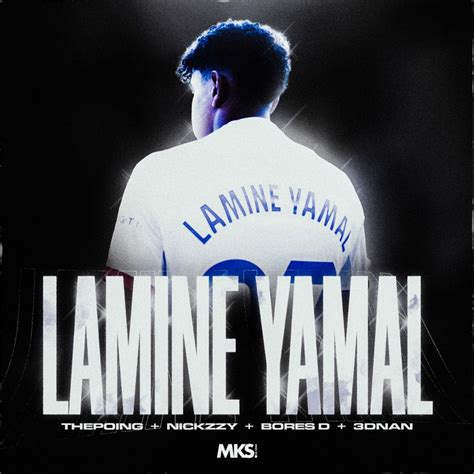 LAMINE YAMAL (feat. 3dnan) - ThePoing, Nickzzy & Bores D: Song Lyrics, Music Videos & Concerts