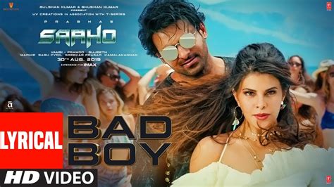 LYRICAL: Bad Boy | Saaho | Prabhas, Jacqueline Fernandez | Badshah ...