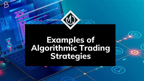 Types of Algorithmic Trading Strategies (Trading Bots)! – QMR