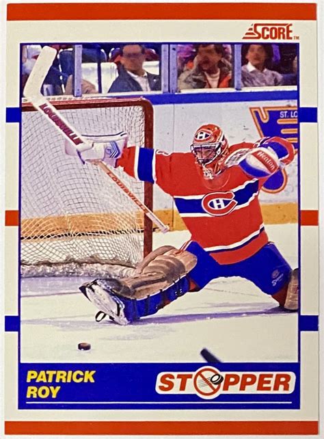 Patrick Roy 1990-91 Score Bilingual Montreal Canadiens Hockey Stopper ...