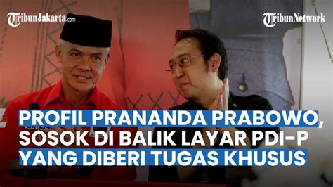 Profil Prananda Prabowo, Sosok di Balik Layar PDI Perjuangan yang Kini Diberi Tugas Khusus - YouTube