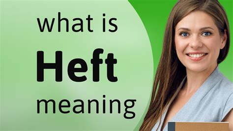 Heft — meaning of HEFT - YouTube