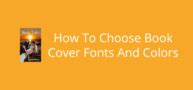 How To Choose The Best Book Cover Fonts And Colors