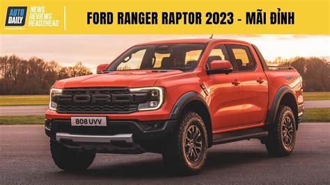 Ford Ranger Raptor 2023 - Mãi đỉnh!!! - YouTube