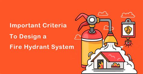 Important Criteria to Design a Fire Hydrant System - Sysma Blog