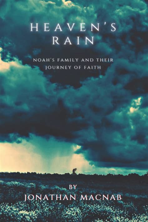 Heaven's Rain: Noah's Family and Their Journey of Faith by Jonathan ...