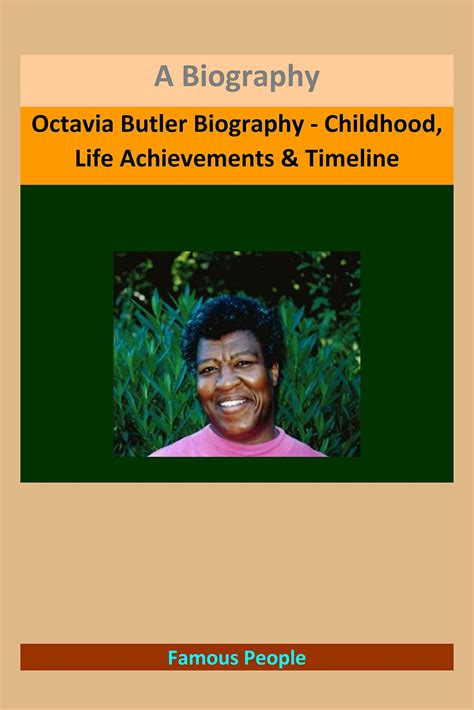 Octavia Butler Biography - Childhood, Life Achievements & Timeline: A ...