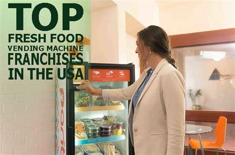 Top 8 Fresh Food Vending Machine Franchise Opportunities in USA for 2023