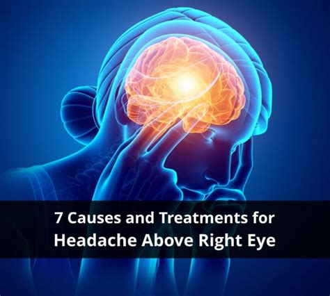 7 Causes of Headache Above Right Eye and How to Treat It