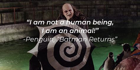 30 Penguin Quotes from 'Batman Returns' to Help You Become a Villain ...