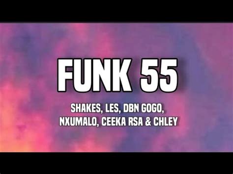 Shakes, Les, Dbn gogo - Funk 55 - (lyrics) - YouTube