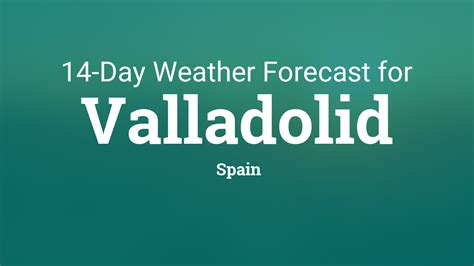 Valladolid, Spain 14 day weather forecast