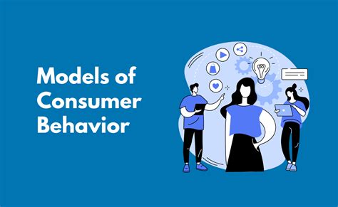 14 Models of Consumer Behavior and How It Impacts Your Business ...