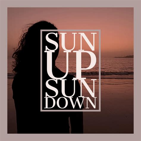 Sun Up Sun Down - song and lyrics by Aaron Sequeira, Hansel Dias, Hardik Mehta, Gaurav Hiwale ...