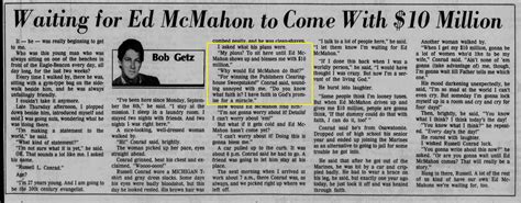 RESIDUE: In regards to Ed McMahon and PCH, I have located some Article clippings, spanning ...