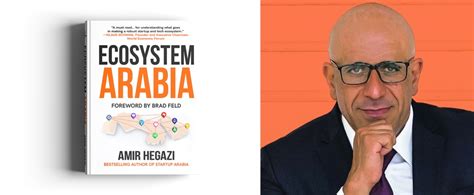 'Ecosystem Arabia' by Amir Hegazi provides a practical guide to develop a perfect startup ...