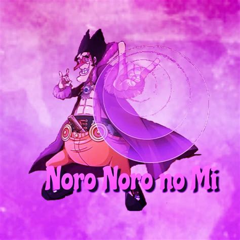 Noro Noro no Mi | Wiki | •One Piece• Amino