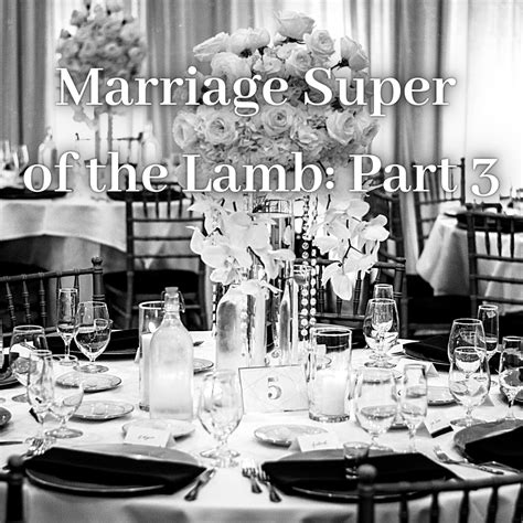 MARRIAGE SUPPER OF THE LAMB: PART 3 – Open Door Baptist Church