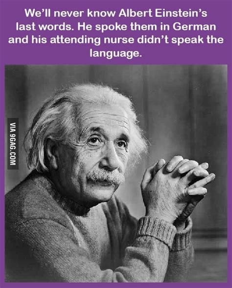 Albert Einstein's last words - 9GAG