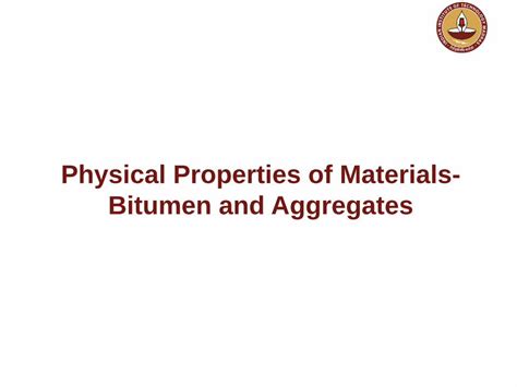 (PDF) Physical Properties of Materials- Bitumen and Aggregates ...