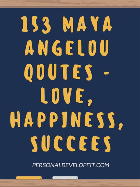 153 Maya Angelou Quotes on Love, Happiness, Family & Success