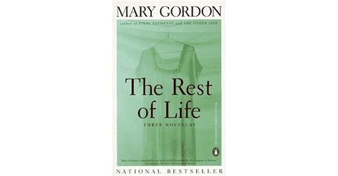 The Rest of Life: Three Novellas by Mary Gordon