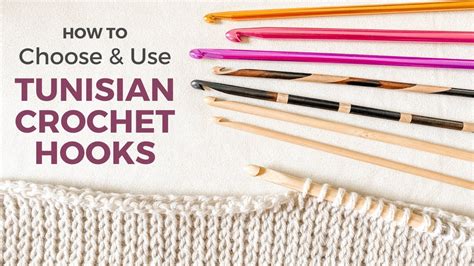 TUNISIAN CROCHET HOOKS - A BEGINNER'S GUIDE [How to Choose and Use the Right Tunisian Crochet ...