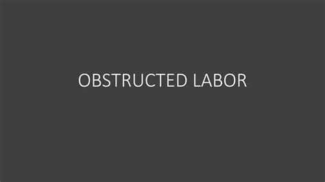 OBSTRUCTED LABOR.pptx