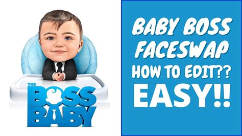 HOW TO EDIT BOSS BABY FACESWAP?? EASY!! - YouTube