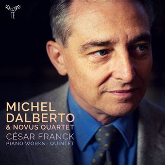 Cesar Franck Piano Works Quintet - César Franck - Michel Dalberto Novus Quartet - CD album ...