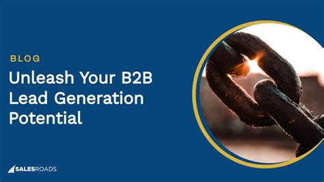 The Best 5 B2B Lead Generation Strategies That Work