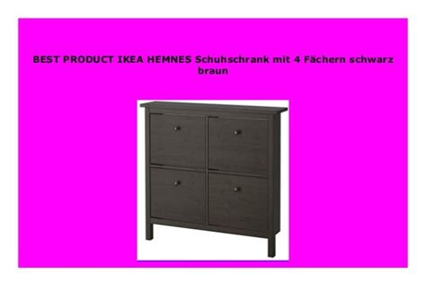 DISCOUNT IKEA HEMNES Schuhschrank mit 4 F chern schwarz braun 182