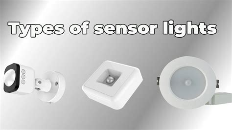 HOW MANY TYPES OF SENSOR LIGHT?