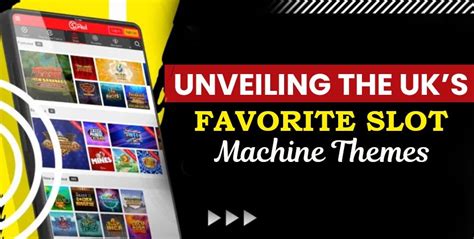 Unveiling the UK's Favorite Slot Machine Themes