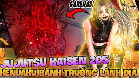 CHAP MỚI 205 JUJUTSU KAISEN | KENJAKU BÀNH TRƯỚNG LÃNH ĐỊA!! - YouTube