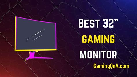 [Top 7] Best 32 Inch Gaming Monitor In 2023 – GamingQna