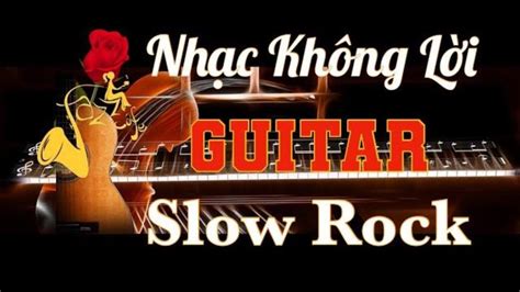 Nhac khong loi Guitar slow rock beats-guitar solo instrumental beats soft ever Relaxing - YouTube