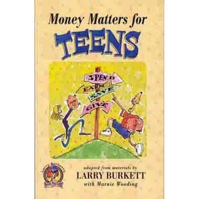 Money Matters For Teens - By Larry Burkett (paperback) : Target