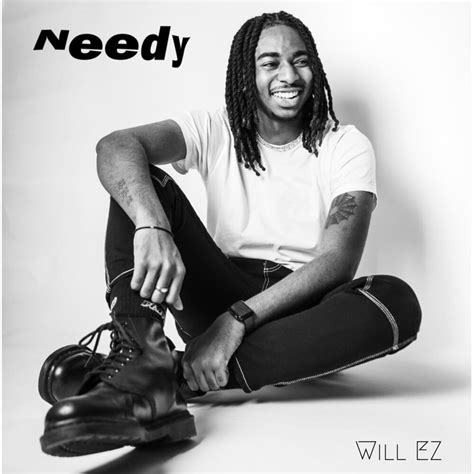 Will EZ – Needy Lyrics | Genius Lyrics