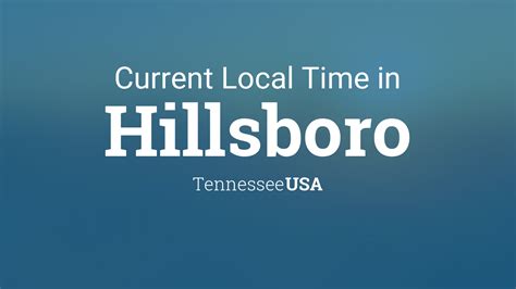 Current Local Time in Hillsboro, Tennessee, USA