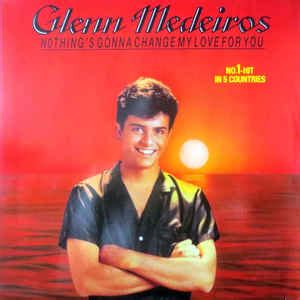 Glenn Medeiros - Nothing's Gonna Change My Love For You (1987, Vinyl) | Discogs