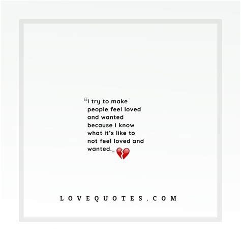 Feel Loved And Wanted - Love Quotes