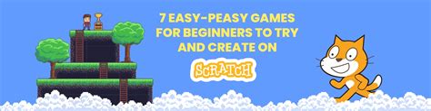 7 Easy-Peasy Games for Beginners to Try and Create On Scratch