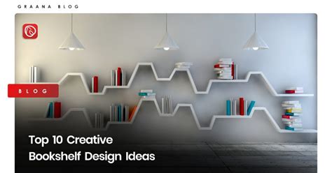 Top 10 Creative Bookshelf Design Ideas