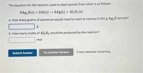 Solved The equation for the reaction used to clean tarnish | Chegg.com